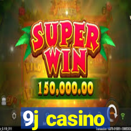 9j casino